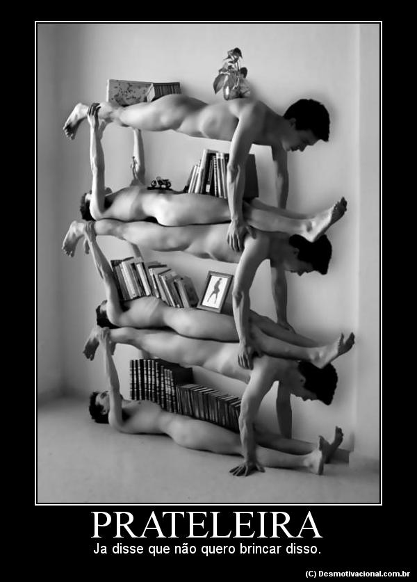 http://www.desmotivacional.com.br/wp-content/uploads/2010/09/wpid-418-prateleira.jpg