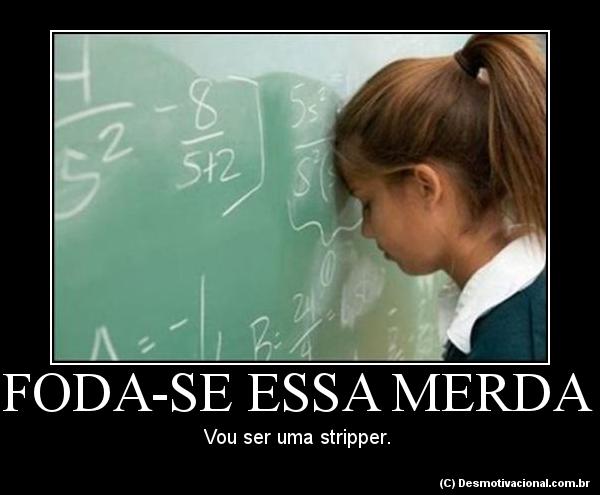 Desmotivacional, foda-se esta merda